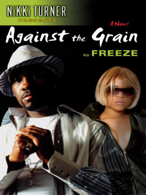 Title details for Against the Grain by Freeze - Available